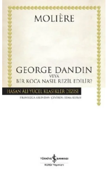 George Dandin veya Bir Koca Nasıl Rezil Edilir?
