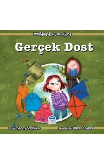 Gerçek Dost - Mevlanadan Çocuklara