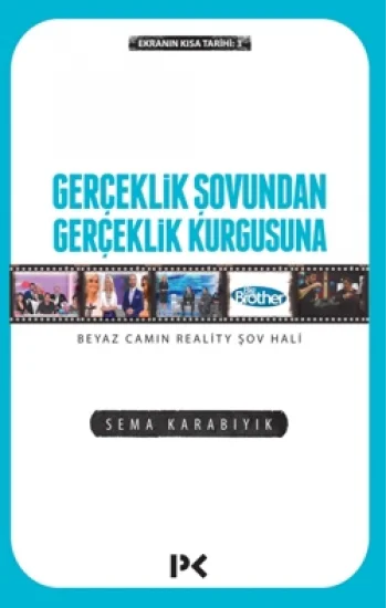 Gerçeklik Şovundan Gerçeklik Kurgusuna Beyaz Camın Reality Şov Hali