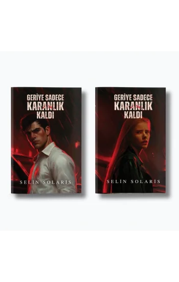 Geriye Sadece Karanlık Kaldı (Ciltli)