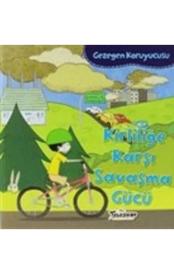 Gezegen Koruyucusu - Kirliliğe Karşı Savaşma Gücü