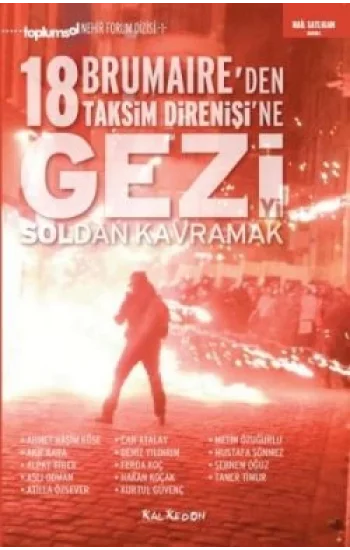 Geziyi Soldan Kavramak 18 Brumaireden Taksim Direnişine