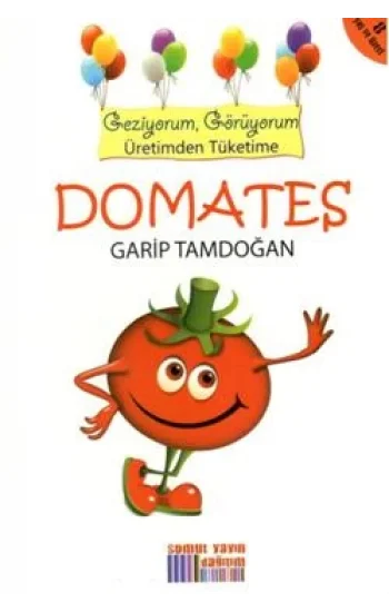 Geziyorum, Görüyorum Üretimden Tüketime - Domates