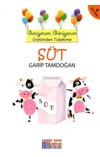 Geziyorum, Görüyorum Üretimden Tüketime - Süt