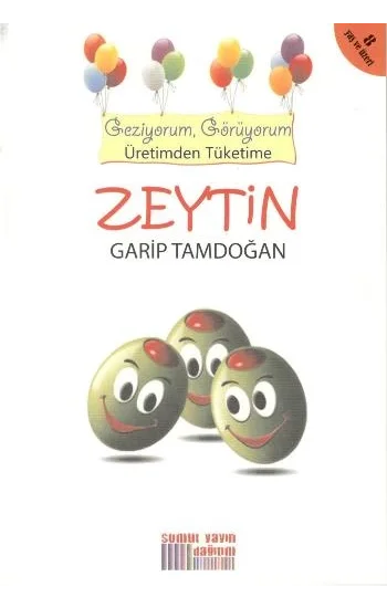 Geziyorum, Görüyorum Üretimden Tüketime - Zeytin