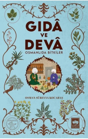 Gıda ve Deva - Osmanlıda Bitkiler