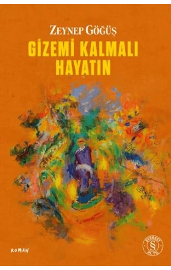 Gizemi Kalmalı  Hayatın