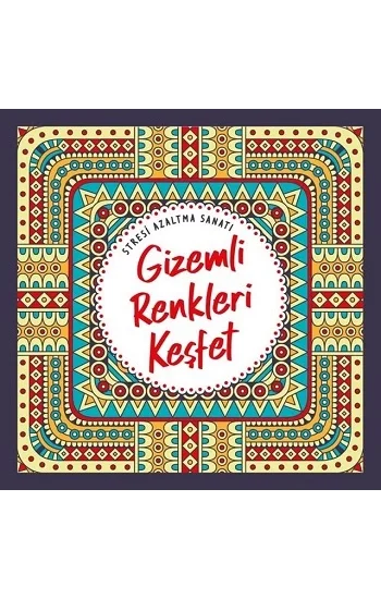 Gizemli Renkleri Keşfet - Stresi Azaltma Sanatı