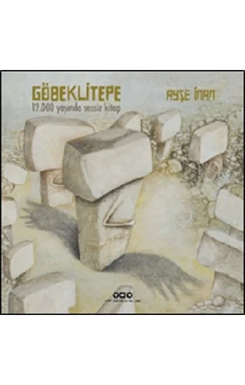 Göbeklitepe 12.000 Yaşında (Ciltli)