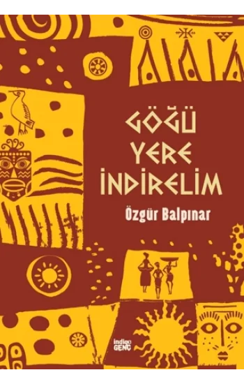 Göğü Yere İndirelim