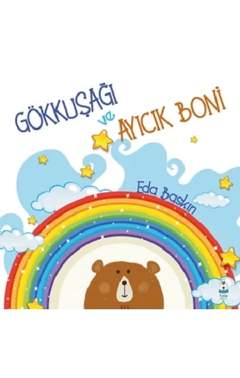 Gökkuşağı ve Ayıcık Boni