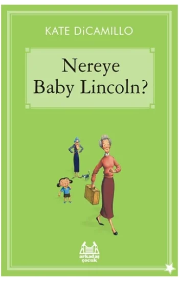 Gökkuşağı Yıldızlı Seri - Nereye Baby Lincoln?