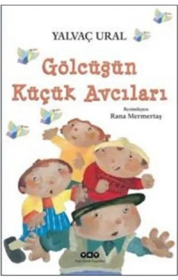 Gölcüğün Küçük Avcıları