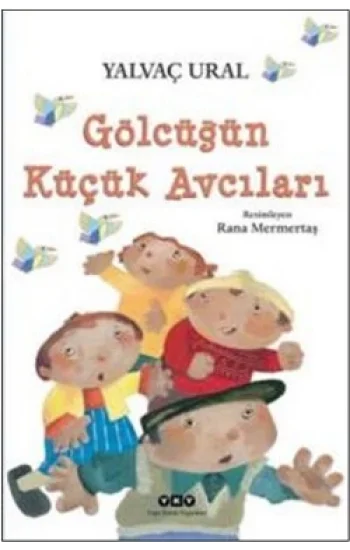 Gölcüğün Küçük Avcıları