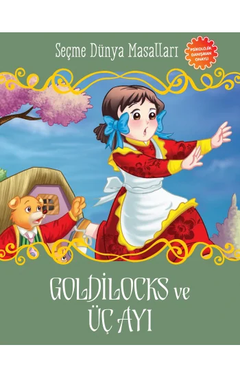 Goldilocks ve Üç Ayı - Seçme Dünya Masalları
