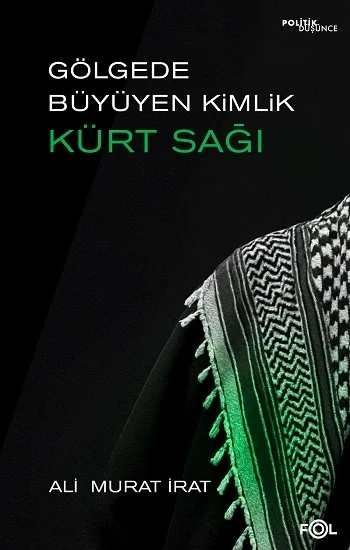 Gölgede Büyüyen Kimlik: Kürt Sağı