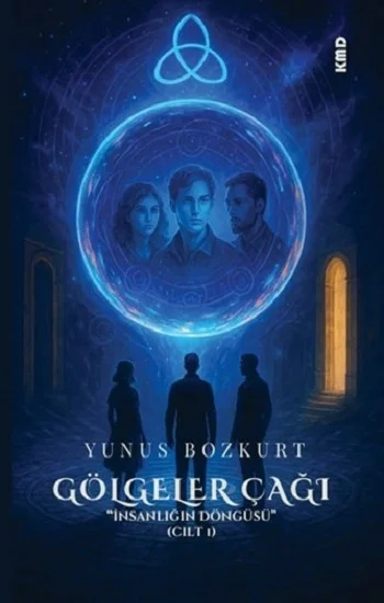 Gölgeler Çağı  İnsanlığın Döngüsü (Cilt 1)