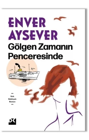 Gölgen Zamanın Penceresinde
