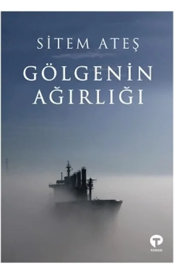 Gölgenin Ağırlığı Bir Denizci Beyi