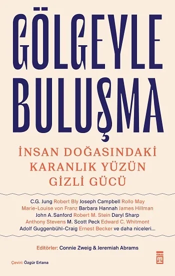 Gölgeyle Buluşma - İnsan Doğasındaki Karanlık Yüzün Gizli Gücü