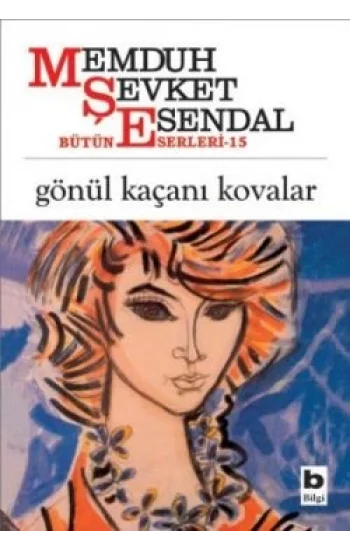 Gönül Kaçanı Kovalar