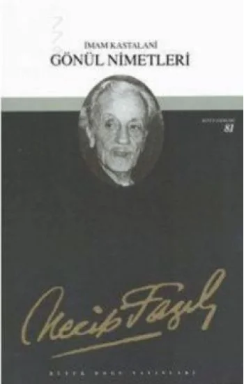 Gönül Nimetleri : 64 - Necip Fazıl Bütün Eserleri