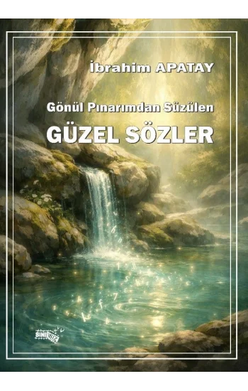Gönül Pınarımdan Süzülen Güzel Sözler