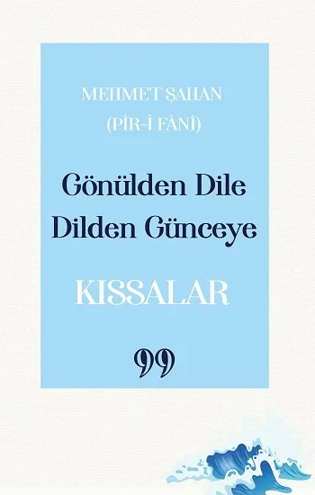 Gönülden Dile Dilden Günceye: “Kıssalar”