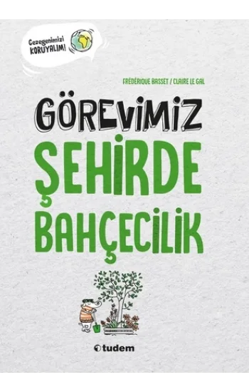 Görevimiz Şehirde Bahçecilik