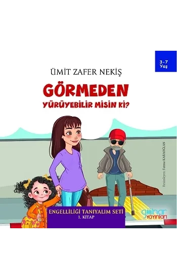 Görmeden Yürüyebilir misin ki?