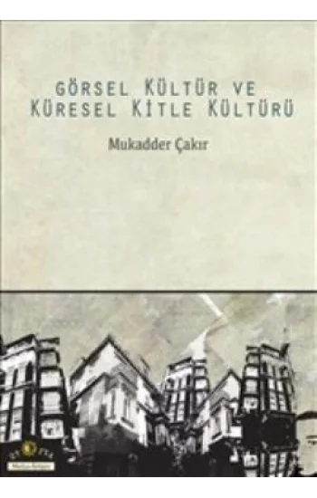 Görsel Kültür ve Küresel Kitle Kültürü