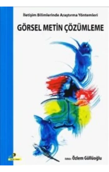 Görsel Metin Çözümleme İletişim Bilimlerinde Araştırma Yöntemleri