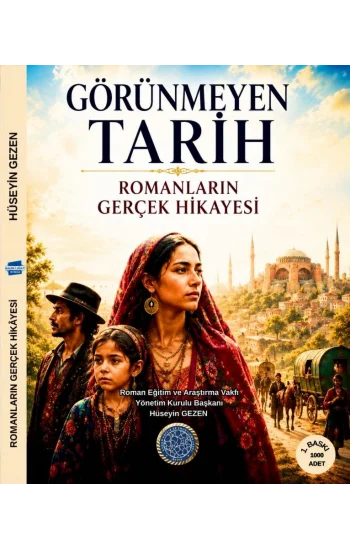 Görünmeyen Tarih - Romanların Gerçek Hikayesi