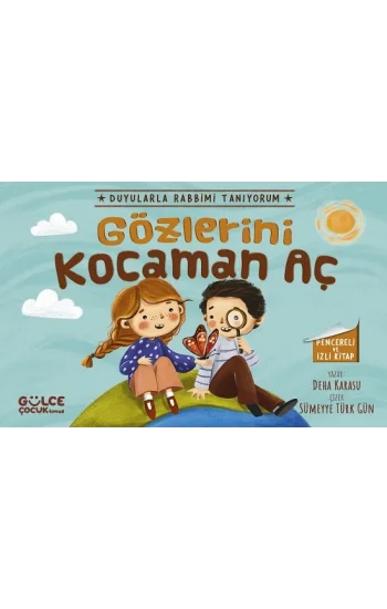 Gözlerini Kocaman Aç - Duyularla Rabbimi Tanıyorum 3 (Pencereli Kitap)