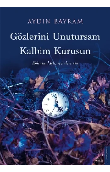 Gözlerini Unutursam Kalbim Kurusun