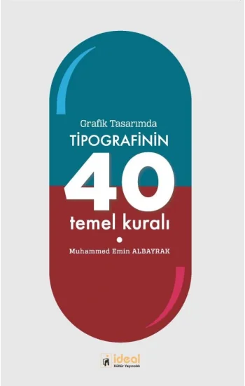 Grafik Tasarımda Tipografinin 40 Temel Kuralı