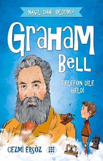 Graham Bell-Telefon Dile Geldi