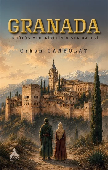 Granada - Endülüs Medeniyetinin Son kalesi