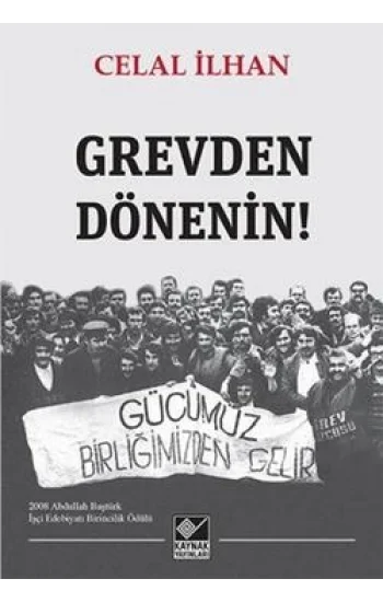 Grevden Dönenin!