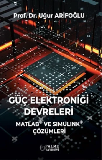 Güç Elektroniği Devreleri Matlab ve Simulink Çözümleri