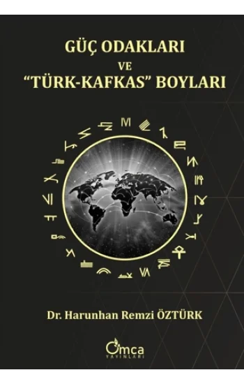Güç Odakları ve “Türk-Kafkas” Boyları