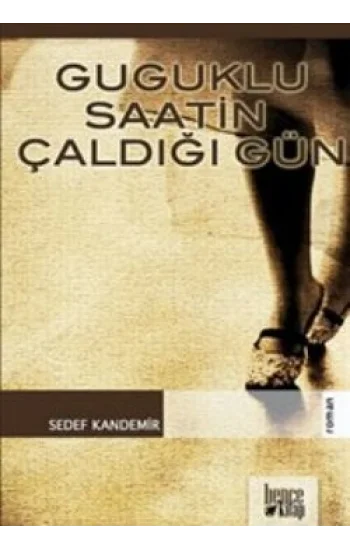 Guguklu Saatin Çaldığı Gün