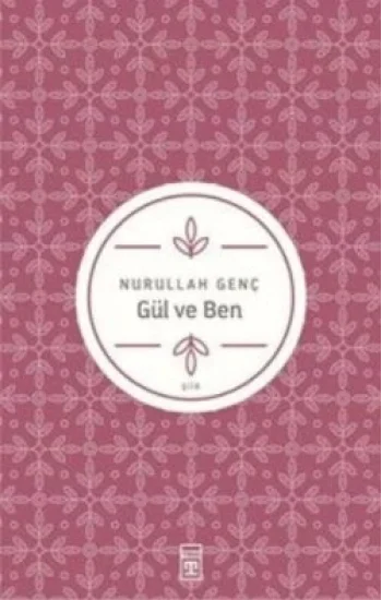 Gül ve Ben