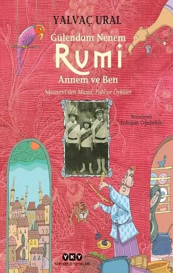 Gülendam Nenem, Rumi Annem ve Ben Mesneviden Masal, Fabl ve Öyküler