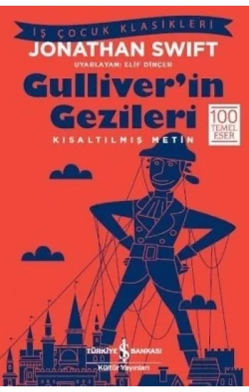 Gulliverin Gezileri (Kısaltılmış Metin) 100 Temel Eser
