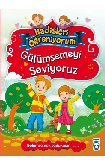 Gülümsemeyi Seviyoruz - Hadisleri Öğreniyorum