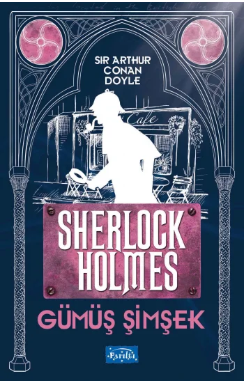 Gümüş Şimşek - Sherlock Holmes