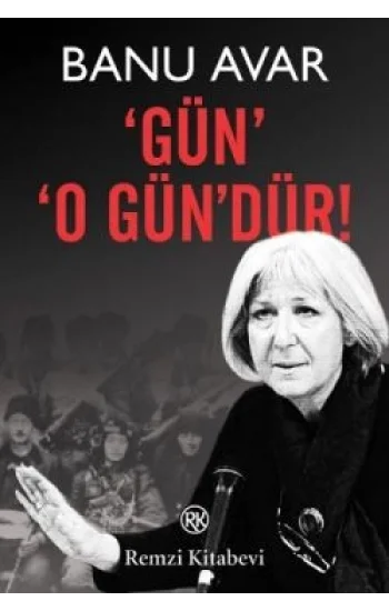 Gün O Gün’dür!