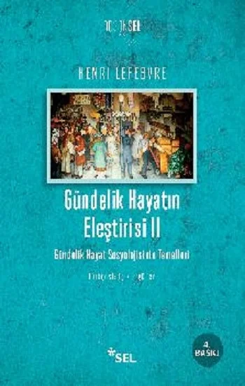Gündelik Hayatın Eleştirisi II - Gündelik Hayat Sosyolojisinin Temelleri