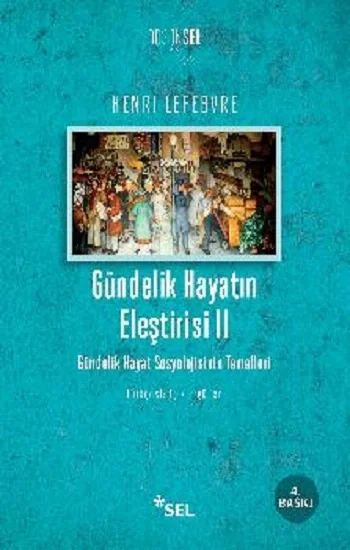 Gündelik Hayatın Eleştirisi II - Gündelik Hayat Sosyolojisinin Temelleri